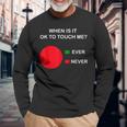 Don't Touch Me Never Touch Me Circle Graph Introvert Long Sleeve T-Shirt Gifts for Old Men