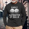 Easily Distracted By Balls Golfer Golf Ball Putt Long Sleeve T-Shirt Gifts for Old Men