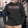 Eat Pussy Not Animals Vegan Langarmshirts Geschenke für alte Männer