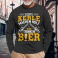 Echte Kerle Machen Holz Und Trinken Bier Langarmshirts Geschenke für alte Männer