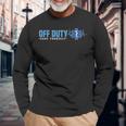 Emt Off Duty Save Yourself Ems Long Sleeve T-Shirt Gifts for Old Men