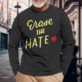 End Racism Erase Hate Fight Racism Anti-Racism Anti-Bullying Long Sleeve T-Shirt Gifts for Old Men