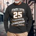 Endlich 25 Nur Noch Arwachsenwerden Geburtsjahr Birthday Langarmshirts Geschenke für alte Männer