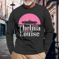 Every Thelma Needs A Louise Bestfriends Long Sleeve T-Shirt Gifts for Old Men