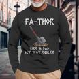 Fa-Thor Fathor Fathers Day Fathers Day Dad Father Long Sleeve T-Shirt Gifts for Old Men