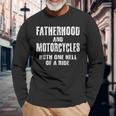 Fatherhood Motorcycles Quotes Biker Dad Fathers Long Sleeve T-Shirt Gifts for Old Men