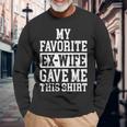 My Favorite Ex-Wife Gave Me This Ex-Husband Joke Long Sleeve T-Shirt Gifts for Old Men