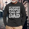 My Favorite People Call Me Dad Father's Day Long Sleeve T-Shirt Gifts for Old Men