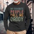 My Favorite People Call Me Daddy Fathers Day Simple Long Sleeve T-Shirt Gifts for Old Men