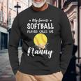 My Favorite Softball Player Calls Me Nanny Long Sleeve T-Shirt Gifts for Old Men