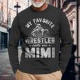 My Favorite Wrestler Calls Me Mimi Mother's Day Long Sleeve T-Shirt Gifts for Old Men