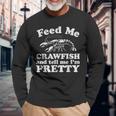 Feed Me Crawfish And Tell Me Im Pretty Boil Mardi Gras Long Sleeve T-Shirt Gifts for Old Men