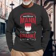 Franke Fränkisch Dialect Franken Bayern Frankenland Langarmshirts Geschenke für alte Männer