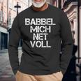 Frankfurt Hessen Babbel Mich Net Full Dialect Langarmshirts Geschenke für alte Männer