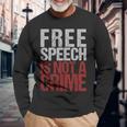 Free Speech Is Not A Crime Usa Patriotism Long Sleeve T-Shirt Gifts for Old Men