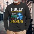 Fully Vaccinated By The Blood Of Jesus Shining Cross & Lion Long Sleeve T-Shirt Gifts for Old Men