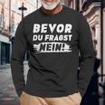 Bevor Du Fragst Nein Langarmshirts Geschenke für alte Männer