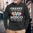 Bingo Granny Is My Name Bingo Lovers Family Casino Long Sleeve T-Shirt Gifts for Old Men