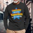 Counselor Because Superhero Isn't A Job Title Long Sleeve T-Shirt Gifts for Old Men