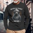 Dog Sarcasm Bevor Du Fragst Nein Langarmshirts Geschenke für alte Männer