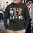 Hot Dog I'm Just Here For The Wieners Sausage Lovers Long Sleeve T-Shirt Gifts for Old Men