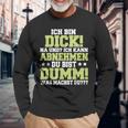 Ich Kann Abnehmen Du Bist Dumm Langarmshirts Geschenke für alte Männer