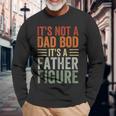 It's Not A Dad Bod It's A Father Figure Dad Long Sleeve T-Shirt Gifts for Old Men