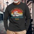 I Wasn't Listening I Was Thinking About Trains Vintage Long Sleeve T-Shirt Gifts for Old Men