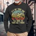 Game Night Adult Board Games It's My Turn Long As I Want Long Sleeve T-Shirt Gifts for Old Men