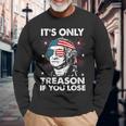George-Washington Only Treason You Lose 4Th July Men Long Sleeve T-Shirt Gifts for Old Men