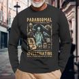 Ghost Hunting Investigator Paranormal Investigator Long Sleeve T-Shirt Gifts for Old Men