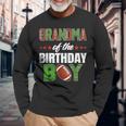 Grandma Of The Birthday Boy Family Football Party Decoration Long Sleeve T-Shirt Gifts for Old Men