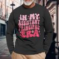Groovy In My Assistant Principal Era Job Title School Worker Long Sleeve T-Shirt Gifts for Old Men