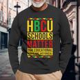 Hbcu School Matter Proud Historical Black College Graduated Long Sleeve T-Shirt Gifts for Old Men