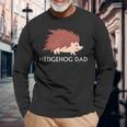 Hedgehog Animal Lover Hedgehog Dad Father's Day Long Sleeve T-Shirt Gifts for Old Men