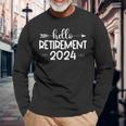 Hello Retirement 2024 Retired Squad Party Coworker Women Long Sleeve T-Shirt Gifts for Old Men