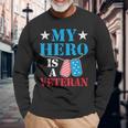 My Hero Is A Veteran Veteran's Day Family Dad Grandpa Long Sleeve T-Shirt Gifts for Old Men