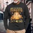 Herren Meine Lieblingstruthähne Nennen Mich Papa Lustiger Herbst Thanksgiving Langarmshirts Geschenke für alte Männer