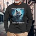 Human By Chance Alpha By Choice Alpha Wolf Women Long Sleeve T-Shirt Gifts for Old Men