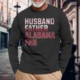 Husband Father Alabama Fan Fathers Day Alabama Dad Long Sleeve T-Shirt Gifts for Old Men