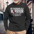My Husband Is A Warrior Oral Head & Neck Cancer Awareness Long Sleeve T-Shirt Gifts for Old Men