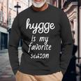 Hygge Is My Favorite Season Winter For Cozy Christmas Long Sleeve T-Shirt Gifts for Old Men