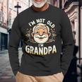 I'am Not Old I'am Grandpa Fathers Day 2024 Long Sleeve T-Shirt Gifts for Old Men