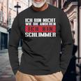 Ich Bin Nicht Wie Die Anderen Ich Bin Schlimmer Langarmshirts Geschenke für alte Männer