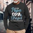 Ich Bin Papa Opa Und Uropa Nichts Kann Mich Erschrecken Langarmshirts Geschenke für alte Männer