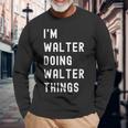 Ich Bin Walter Dinge Tut Ich Bin Walter Black Langarmshirts Geschenke für alte Männer