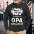 Ich Habe Zwei Titel Papa Und Opa Und Ich Rocke Sie Beide Langarmshirts Geschenke für alte Männer