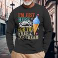 I'm Just Here For The Free Ice Cream Cruise Lover 2024 Long Sleeve T-Shirt Gifts for Old Men