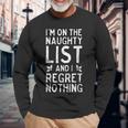 I'm On The Naughty List Christmas Long Sleeve T-Shirt Gifts for Old Men