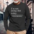 I'm Not Doing Shit Today Mission Accomplished Long Sleeve T-Shirt Gifts for Old Men